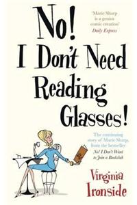No! I Don't Need Reading Glasses