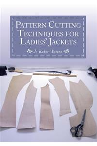 Pattern Cutting Techniques for Ladies' Jackets