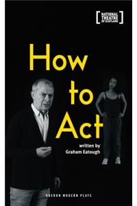 How to Act