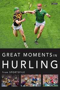 Great Moments in Hurling