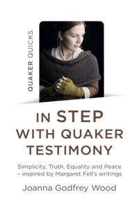 Quaker Quicks - In Step with Quaker Testimony