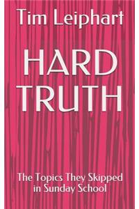 Hard Truth: The Topics They Skipped in Sunday School