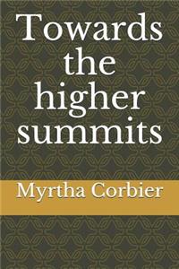 Towards the higher summits