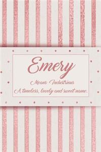 Emery, Means Industrious, a Timeless, Lovely and Sweet Name.