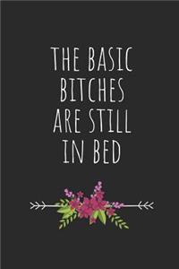 The Basic Bitches Are Still in Bed