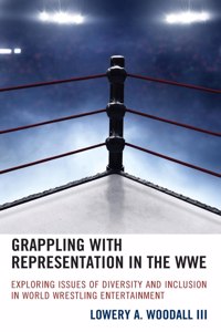 Grappling with Representation in the Wwe