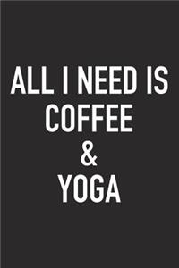 All I Need Is Coffee and Yoga