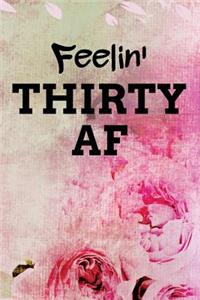 Feelin' Thirty AF