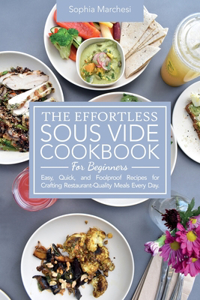Effortless Sous Vide Cookbook for Beginners