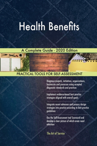Health Benefits A Complete Guide - 2020 Edition
