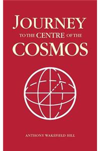 Journey to the Centre of the Cosmos