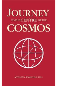 Journey to the Centre of the Cosmos