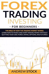 Forex Trading Investing For Beginners