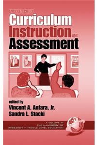 Middle School Curriculum, Instruction, and Assessment (Hc)