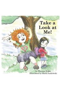 Take a Look At Me!