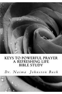 Keys To Powerful Prayer