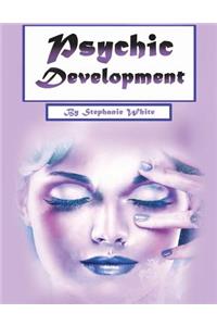 Psychic Development: Guide to Explain Visions and Psychic Abilities