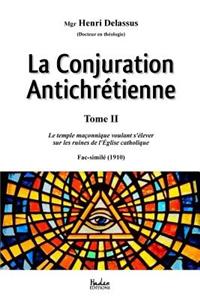 La Conjuration Antichretienne (Tome 2)