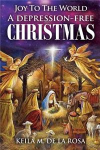 Joy to the World! a Depression-Free Christmas