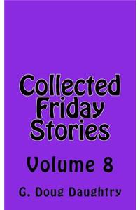 Collected Friday Stories