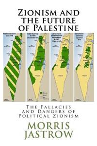 Zionism and the future of Palestine
