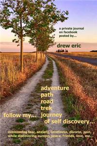 follow my... adventure path road trek journey of self discovery...