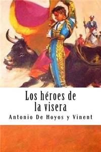 Los H�roes de la Visera