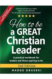 How to be a GREAT Christian Leader