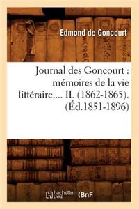 Journal Des Goncourt: Mémoires de la Vie Littéraire. Tome II. (Éd.1851-1896)