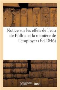 Notice Sur Les Effets de l'Eau de Pullna Et La Manière de l'Employer