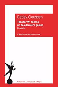 Theodor W. Adorno, Un Des Derniers Genies