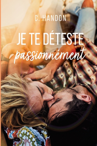 Je te déteste passionnément