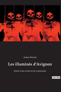 Les illuminés d'Avignon