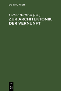 Zur Architektonik der Vernunft