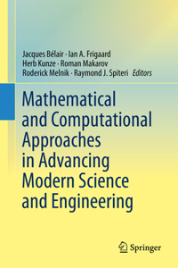 Mathematical and Computational Approaches in Advancing Modern Science and Engineering