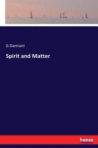 Spirit and Matter