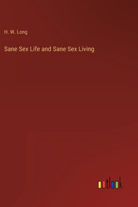 Sane Sex Life and Sane Sex Living