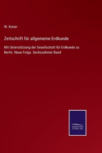 Zeitschrift für allgemeine Erdkunde