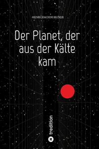 Der Planet, der aus der Kälte kam