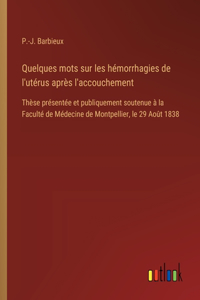 Quelques mots sur les hémorrhagies de l'utérus après l'accouchement