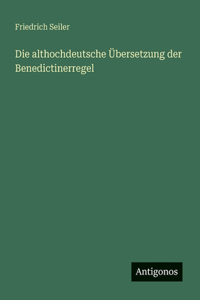 althochdeutsche Übersetzung der Benedictinerregel