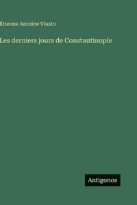 Les derniers jours de Constantinople