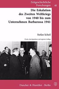 Die Eskalation Des Zweiten Weltkriegs Von 1940 Bis Zum Unternehmen Barbarossa 1941
