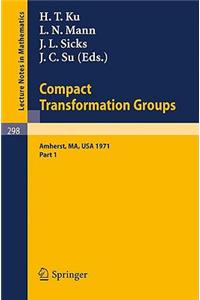 Proceedings of the Second Conference on Compact Transformation Groups. University of Massachusetts, Amherst, 1971