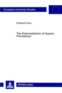 The Externalisation of Asylum Procedures