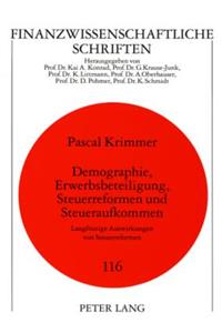 Demographie, Erwerbsbeteiligung, Steuerreformen Und Steueraufkommen