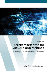 Kernkompetenzen für virtuelle Unternehmen