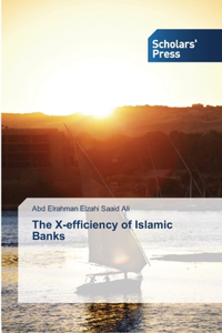 X-efficiency of Islamic Banks