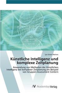 Künstliche Intelligenz und komplexe Zeitplanung
