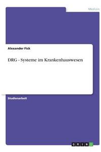 DRG - Systeme im Krankenhauswesen